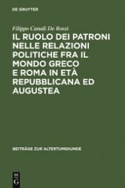 Cover von Il ruolo dei patroni nelle relazioni politiche fra il mondo greco e Roma in età repubblicana ed augustea