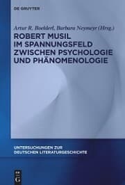 Cover von Robert Musil im Spannungsfeld zwischen Psychologie und Phänomenologie