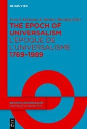 Cover von The Epoch of Universalism 1769-1989 / Lépoque de luniversalisme 1769-1989