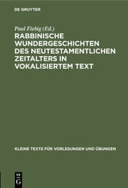 Cover von Rabbinische Wundergeschichten des neutestamentlichen Zeitalters in vokalisiertem Text