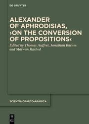 Cover von Alexander of Aphrodisias, On the Conversion of Propositions