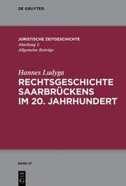 Cover von Rechtsgeschichte Saarbrückens im 20. Jahrhundert