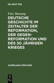 Cover von Deutsche Geschichte im Zeitalter der Reformation, der Gegenreformation und des 30 jährigen Krieges