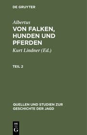 Cover von Von Falken, Hunden und Pferden : deutsche Albertus-Magnus-Übersetzungen aus der ersten Hälfte des 15.Jahrhunderts