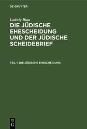 Cover von Die jüdische Ehescheidung und der jüdische Scheidebrief : eine historische Untersuchung