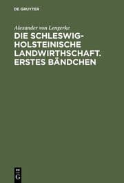 Cover von Die Schleswig-Holsteinische Landwirthschaft