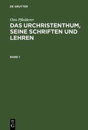 Cover von Das Urchristenthum : seine Schriften und Lehren ; in geschichtlichem Zusammenhang beschrieben
