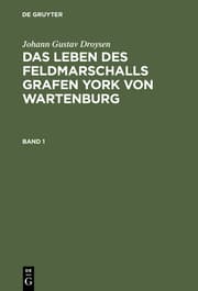 Cover von Das Leben des Feldmarschalls Grafen York von Wartenburg 1