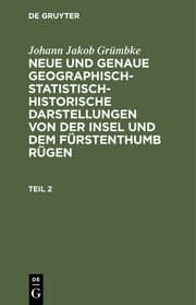 Cover von Neue und genaue geographisch-statistisch-historische Darstellungen von der Insel und dem Fürstenthume Rügen ...