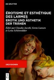 Cover von Érotisme et esthétique des larmes / Erotik und Ästhetik der Tränen