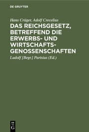 Cover von Das Reichsgesetz, betreffend die Erwerbs- und Wirtschaftsgenossenschaften
