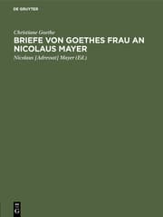 Cover von Briefe von Goethes Frau an Nicolaus Mayer