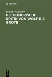 Cover von Die homerische Kritik von Wolf bis Grote