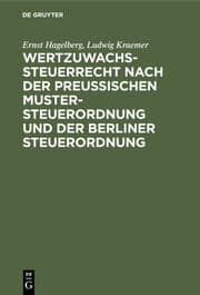 Cover von Wertzuwachssteuerrecht nach der Preußischen Mustersteuerordnung und der Berliner Steuerordnung