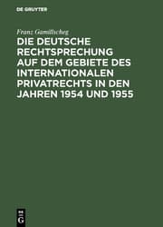 Cover von Die deutsche Rechtsprechung auf dem Gebiete des internationalen Privatrechts in den Jahren 1954 und 1955