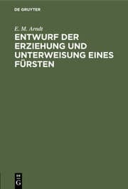 Cover von Entwurf der Erziehung und Unterweisung eines Fürsten
