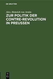 Cover von Zur Politik der Contre-Revolution in Preußen