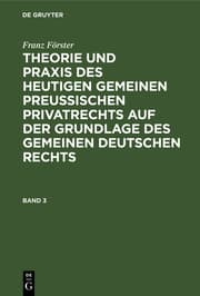 Cover von Theorie und Praxis des heutigen gemeinen preußischen Privatrechts auf der Grundlage des gemeinen deutschen Rechts