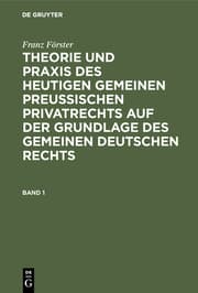 Cover von Theorie und Praxis des heutigen gemeinen preußischen Privatrechts auf der Grundlage des gemeinen deutschen Rechts