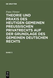 Cover von Theorie und Praxis des heutigen gemeinen preußischen Privatrechts auf der Grundlage des gemeinen deutschen Rechts
