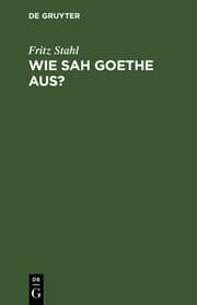 Cover von Wie sah Goethe aus?