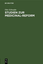 Cover von Studien zur Medicinal-Reform /von Otto Schraube