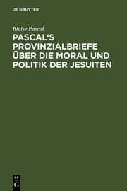 Cover von Pascal's Provinzialbriefe über die Moral und Politik der Jesuiten