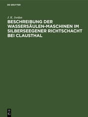 Cover von Beschreibung der Wassersäulen-Maschinen im Silberseegener Richtschacht bei Clausthal