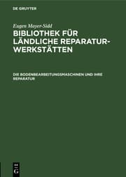 Cover von Die Bodenbearbeitungsmaschinen und ihre Reparatur