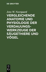 Cover von Vergleichende Anatomie und Physiologie der Verdauungswerkzeuge der Säugethiere und Vögel