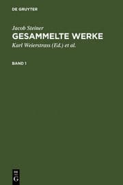 Cover von Steiner, Jacob; Weierstrass, Karl: Gesammelte Werke.Band 1