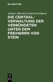 Cover von Die Centralverwaltung der Verbündeten unter dem Freiherrn von Stein