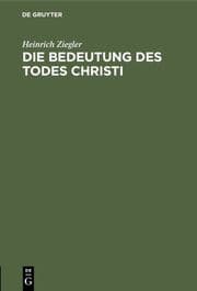 Cover von Die Bedeutung des Todes Christi