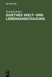 Cover von Goethes Welt- und Lebensanschauung