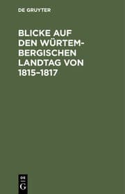 Cover von Blicke auf den Würtembergischen Landtag von 1815-1817