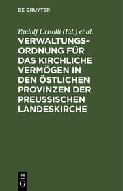 Cover von Verwaltungs-Ordnung für das kirchliche Vermögen in den östlichen Provinzen der Preußischen Landeskirche