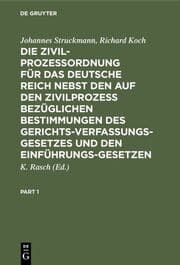 Cover von Die Zivilprozeßordnung für das Deutsche Reich nebst den auf den Zivilprozeß bezüglichen Bestimmungen des Gerichtsverfassungsgesetzes und den Einführungsgesetzen