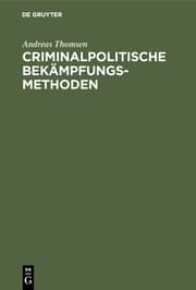 Cover von Criminalpolitische Bekämpfungsmethoden