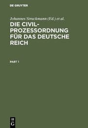 Cover von Die Civilprozeßordnung für das Deutsche Reich nebst den auf den Civilprozeß bezügl.Bestimmungen des Gerichtsverfassungsgesetzes und den Einführungsgesetzen