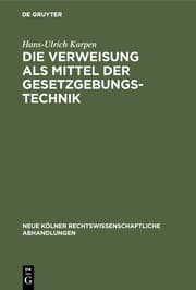 Cover von Die Verweisung als Mittel der Gesetzgebungstechnik