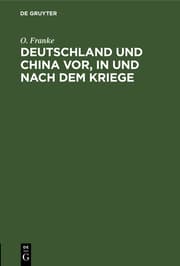 Cover von Deutschland und China vor, in und nach dem Kriege