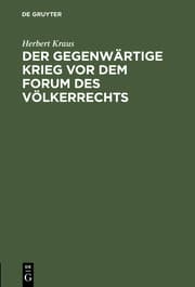 Cover von Der gegenwärtige Krieg vor dem Forum des Völkerrechts