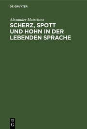 Cover von Scherz, Spott und Hohn in der lebenden Sprache