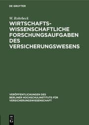 Cover von Wirtschaftswissenschaftliche Forschungsaufgaben des Versicherungswesens