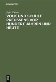 Cover von Volk und Schule Preußens vor hundert Jahren und heute