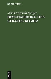 Cover von Beschreibung des Staates Algier nebst den Bewohnern desselben