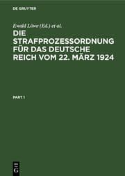 Cover von Die Strafprozessordnung für das Deutsche Reich : vom 22.März 1924 nebst dem Gerichtsverfassungsgesetz und den das Strafverfahren betreffenden Bestimmungen der übrigen Reichsgesetze