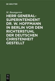 Cover von Herr Generalsuperintendent Dr.W.Hoffmann in Berlin vor den Richterstuhl der deutschen Christenheit gestellt