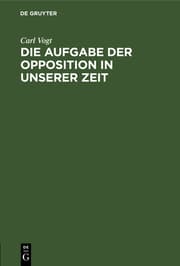 Cover von Die Aufgabe der Opposition in unserer Zeit