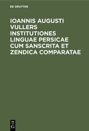 Cover von Institutiones linguae Persicae cum Sanscrita et Zendica comparatae